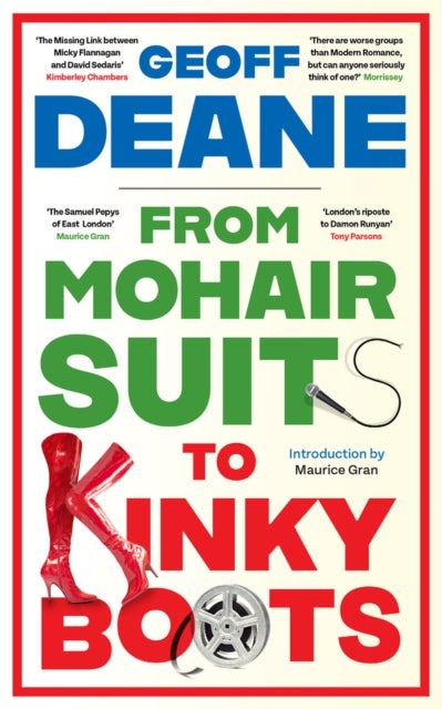 From Mohair Suits to Kinky Boots - How Music, Clothes and Going Out Shaped My Life and Upset My Mother