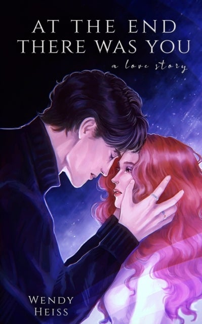 At the end there was you - a novella