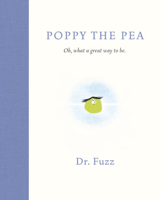 Poppy The Pea - Oh, what a great way to be