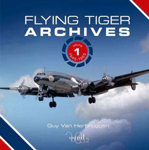 Flying Tiger Archives - Volume 1: 1945 to 1965