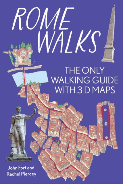 Rome On Foot City Guide - the best walks around Rome - The only walking guide with 3d maps