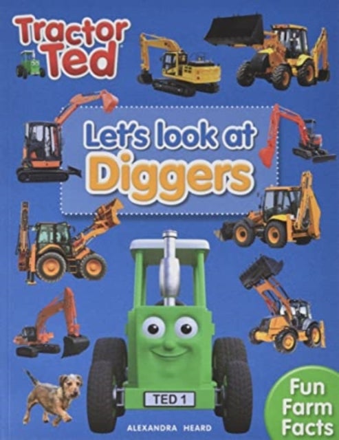 Lets Look at Diggers - Tractor Ted - Learn all about Diggers Book for Children