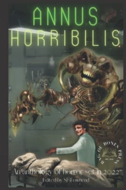 Annus Horribilis - An anthology of horror set in 2022.