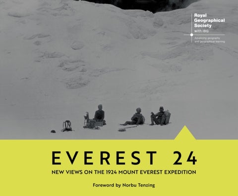 Everest 24 - New Views on the 1924 Mount Everest Expedition