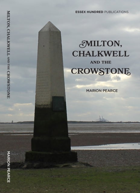 MILTON, CHALKWELL and the CROWSTONE - New Edition