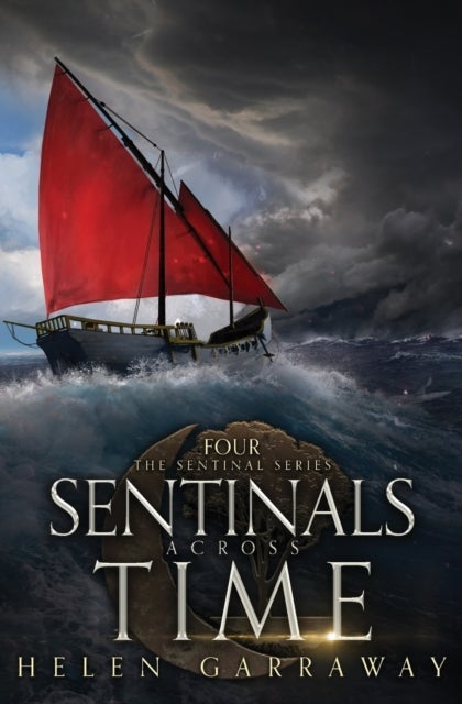 Sentinals Across Time - Book Four of the Epic Fantasy Sentinal series