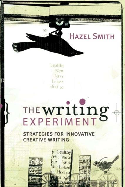 The Writing Experiment - Strategies for innovative creative writing