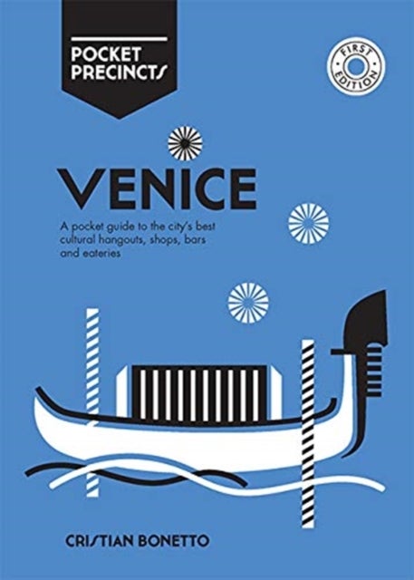 Venice Pocket Precincts - A Pocket Guide to the City's Best Cultural Hangouts, Shops, Bars and Eateries