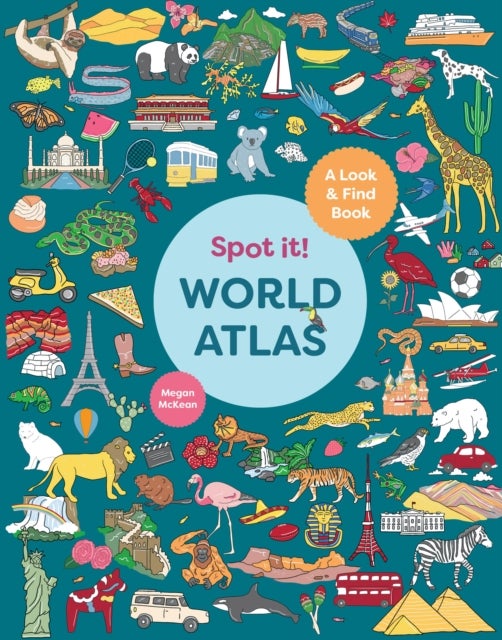 Spot It! World Atlas - A Look-and-Find Book