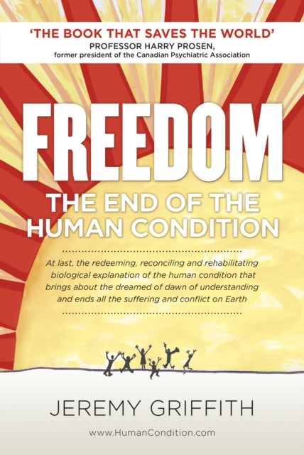 Freedom - The End of the Human Condition