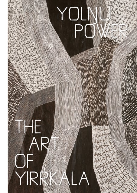 Yol?u Power - The Art of Yirrkala