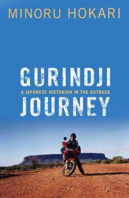 Gurindji Journey - A Japanese Historian in the Outback