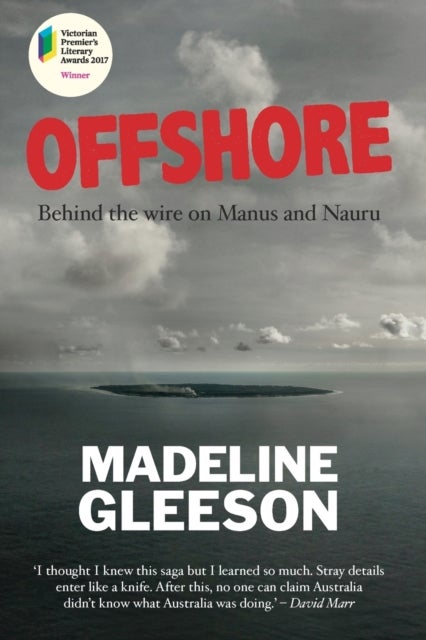 Offshore - Behind the Wire on Nauru and Manus