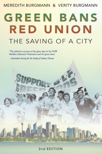 Green Bans, Red Union - The Saving of a City