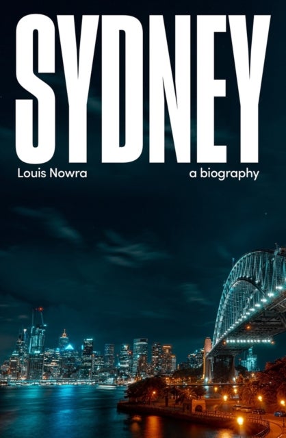 Sydney - A Biography