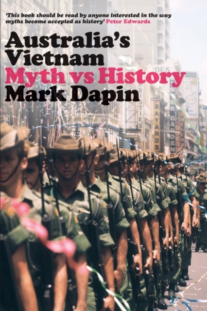Australia's Vietnam - Myth Vs History
