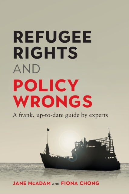 Refugee Rights and Policy Wrongs - A Frank, Up-to-Date Guide by Experts