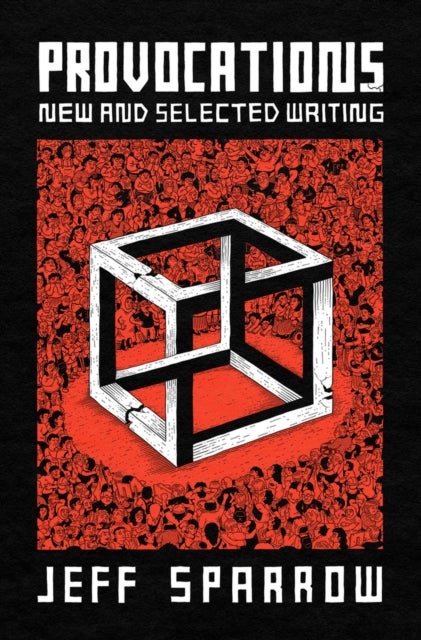 Provocations - New and Selected Writing