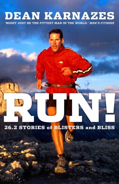 Run! - 26.2 Stories of Blisters and Bliss