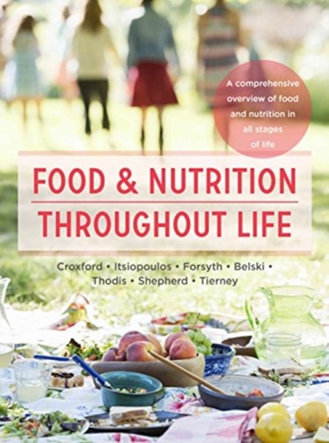 Food and Nutrition Throughout Life - A comprehensive overview of food and nutrition in all stages of life
