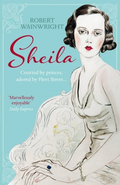 Sheila - The Australian ingenue who bewitched British society