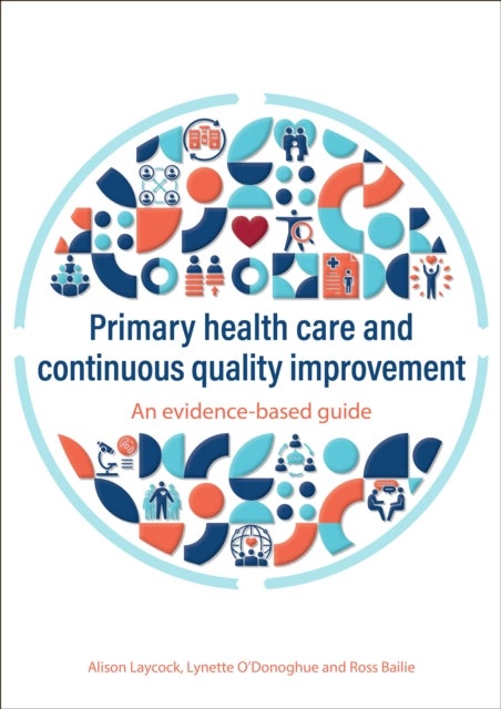 Primary health care and continuous quality improvement - An evidence-based guide