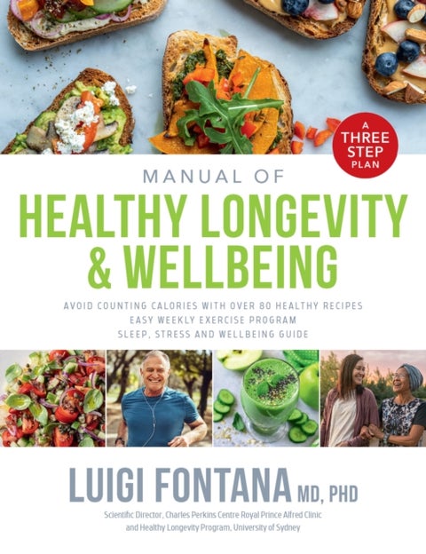 Manual of Healthy Longevity & Wellbeing - A Three Step Plan