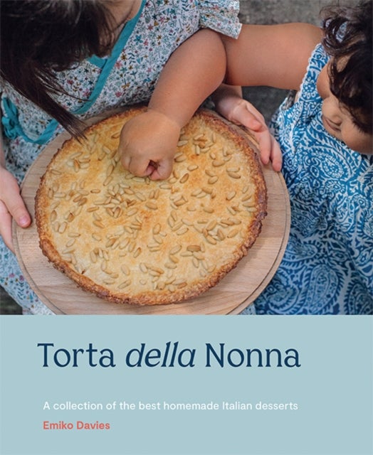 Torta della Nonna - A Collection of the Best Homemade Italian Sweets