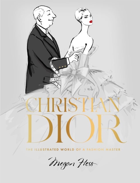 Christian Dior - The Illustrated World of a Fashion Master