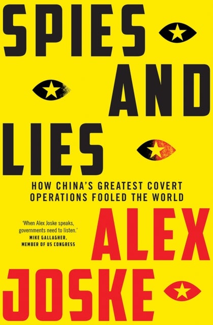 Spies and Lies - How China's Greatest Covert Operations Fooled the World