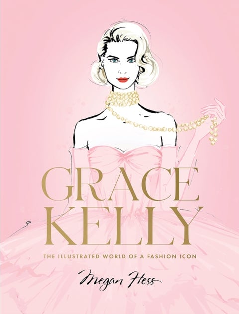 Grace Kelly - The Illustrated World of a Fashion Icon