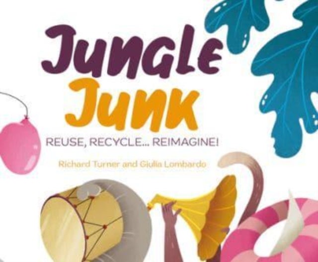 Jungle Junk - Reuse, Recycle...Reimagine!