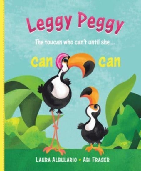 Leggy Peggy - The toucan who can't, until she cancan