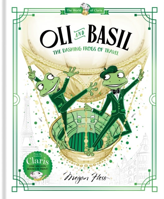 Oli and Basil: The Dashing Frogs of Travel - World of Claris #1
