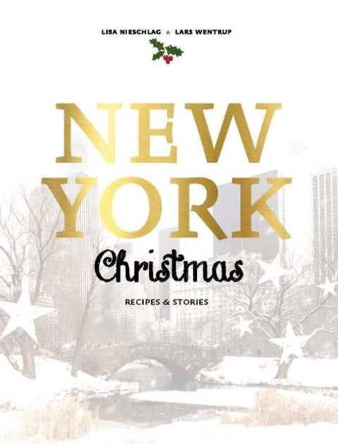 New York Christmas - Recipes and stories