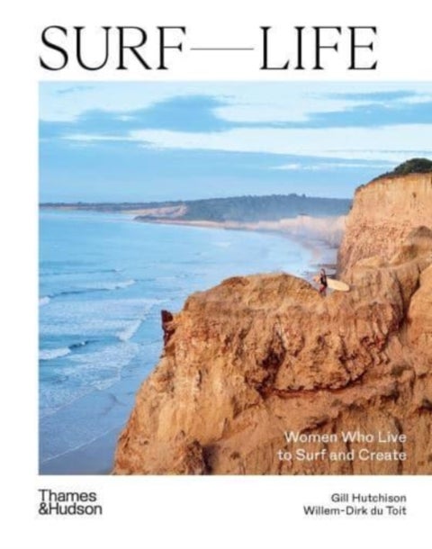 Surf Life - Women Who Live to Surf and Create
