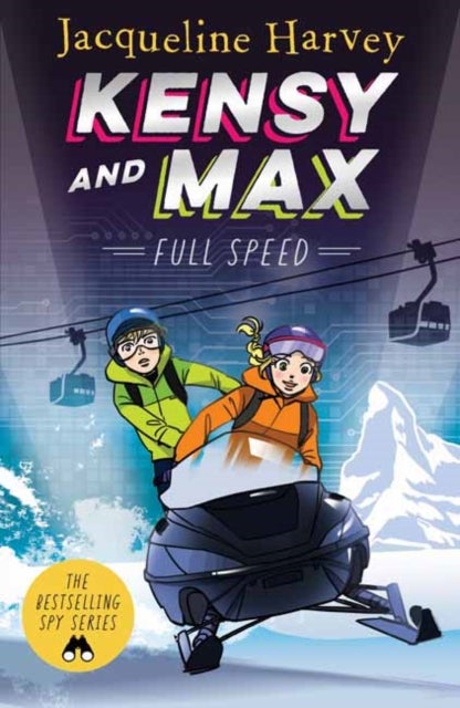 Kensy & Max 6: Full Speed - The bestselling spy series