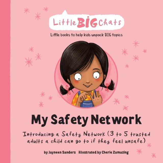 My Safety Network - Introducing a Safety Network (3 to 5 trusted adults a child can go to if they feel unsafe)