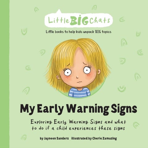 My Early Warning Signs - Exploring Early Warning Signs and what to do if a child experiences these signs