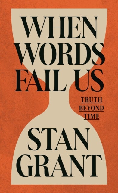 When Words Fail Us - Truth Beyond Time