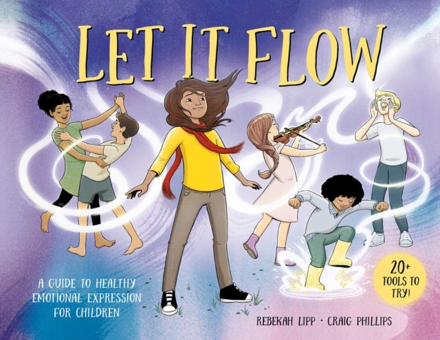 Let it Flow - A guide to healthy emotional release for children
