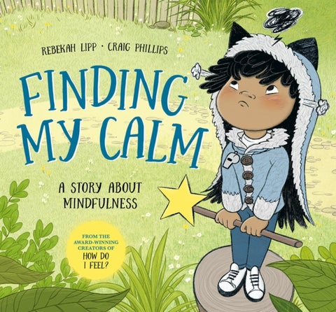 Finding My Calm - A story about mindfulness