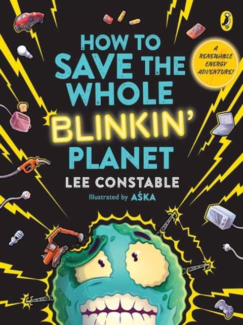How to Save the Whole Blinkin' Planet - A Renewable Energy Adventure
