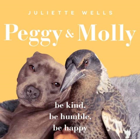 Peggy and Molly - Be Kind, Be Humble, Be Happy
