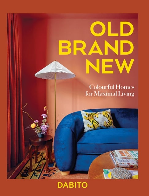 Old Brand New - Colourful Homes For Maximal Living