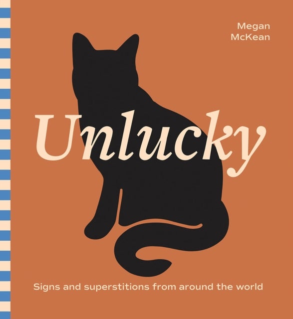 Unlucky - Signs and Superstitions From Around The World