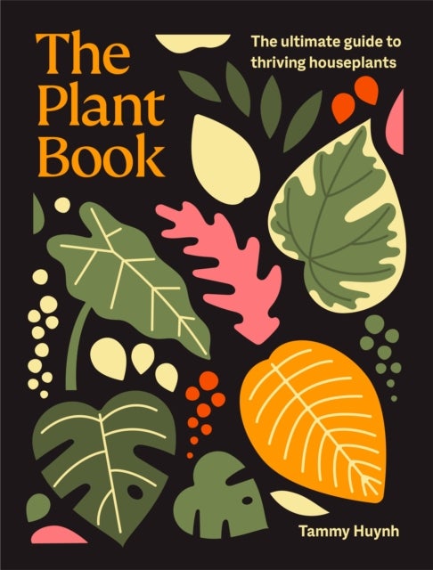 The Plant Book - The ultimate guide to thriving houseplants