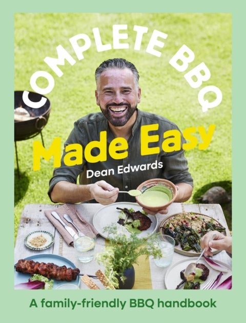 Complete BBQ Made Easy - A family-friendly BBQ handbook