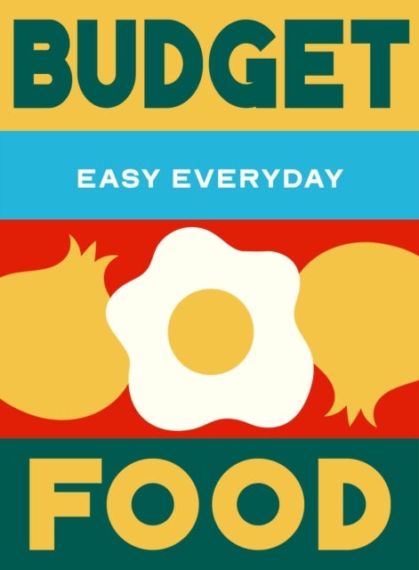Budget Food - 180 simple triple-tested recipes