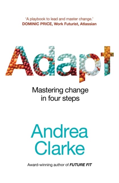 Adapt - Mastering change in four steps